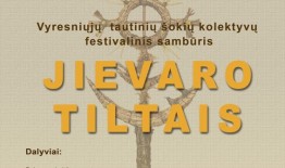Kviečiame į tautinių šokių festivalį „Jievaro tiltais“