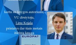 Kviečiame į Lino Kojalos knygos „Europa? Pokalbiai su prezidentais,, ministrais, patarėjais ir taksistais apie mūsų ateitį“ pristatymą