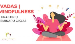 Kviečiame dalyvauti 8 savaites truksiančioje kelionėje į save per „Mindfulness“ praktikas