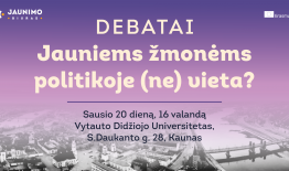 Jauniems žmonėms politikoje (ne)vieta?