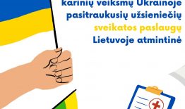 Atmintinės, padėsiančios į Lietuvą pasitraukusiems ukrainiečiams gauti tikslią informaciją apie sveikatos priežiūros paslaugas Lietuvoje