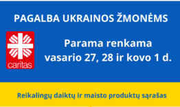 Vasario 27–kovo 1 d. „Caritas“ rinks paramą Ukrainai daiktais, maistu ir lėšomis