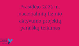 Kviečiame teikti paraiškas nacionaliniams fizinio aktyvumo projektams