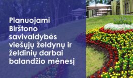 Informacija apie planuojamus Birštono savivaldybės viešųjų želdynų ir želdinių darbus balandžio mėnesį