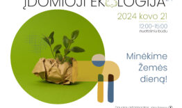 Nemokamas aplinkosauginis renginys, skirtas ŽEMĖS dienai paminėti „Įdomioji ekologija“