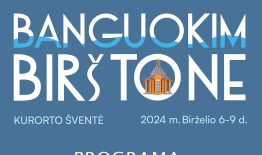 „Banguokim Birštone“ šventinė programa