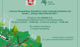 Lietuvos Respublikos Prezidento kanceliarijoje vyks kasmetis „Žaliųjų idėjų festivalis 2024“