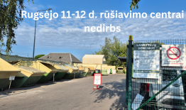 Rugsėjo 11–12 d. nedirbs rūšiavimo centrai