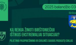 Birštoniečiai kviečiami į paskaitų ciklą-atvirą diskusiją „Ką reikia žinoti birštoniečiui ištikus ekstremaliai situacijai?“