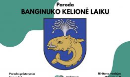 Parodos „Banginuko kelionė laiku“ pristatymas Birštono muziejuje